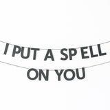 Holiday Sprays, Stems, & Garland "I Put A Spell On You" Banner
