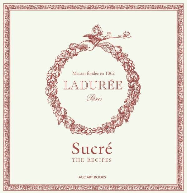 Coffee Table Books - Laduree // Sucre Sweet Recipes